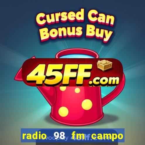 radio 98 fm campo formoso bahia